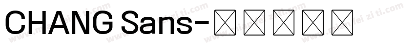 CHANG Sans字体转换